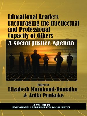 cover image of Educational Leaders Encouraging the Intellectual and Professional Capacity of Others